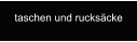 taschen und rucksäcke